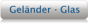 Gel�nder - Glas