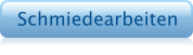 Schmiedearbeiten