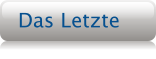 Das Letzte
